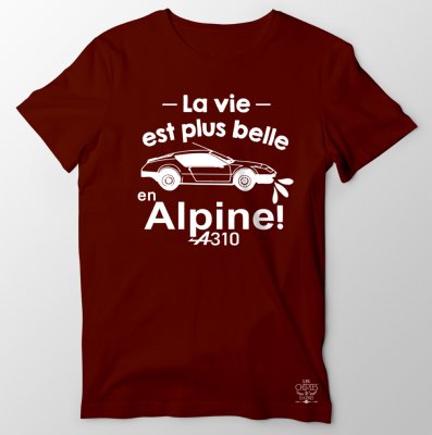 T-SHIRT  "LA VIE EST PLUS BELLE EN ALPINE"